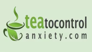 Drink our Natural Tea to Control Stress and Anxiety