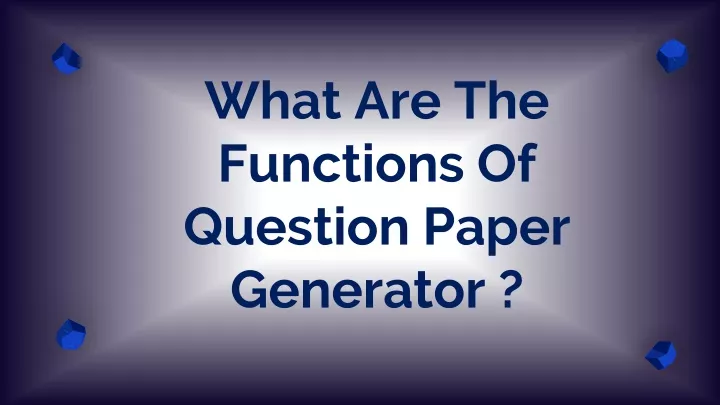 what are the functions o f q uestion paper