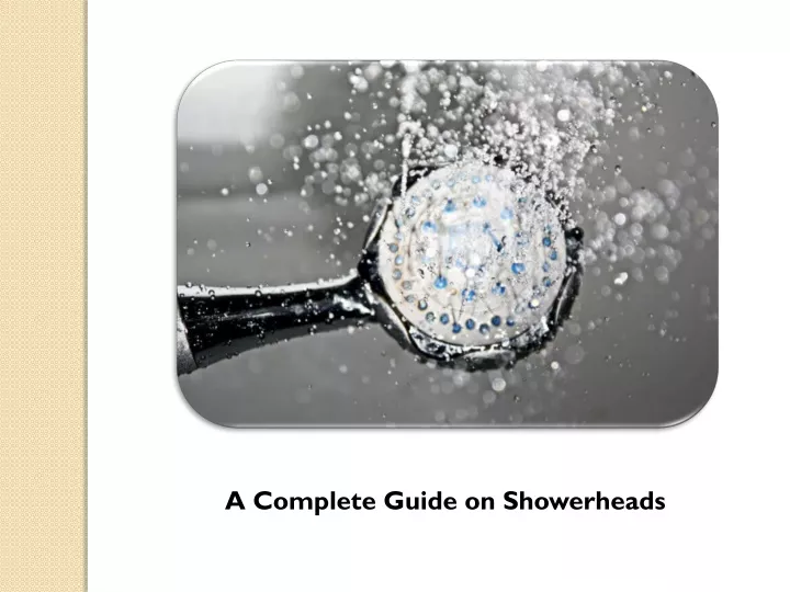 a complete guide on showerheads