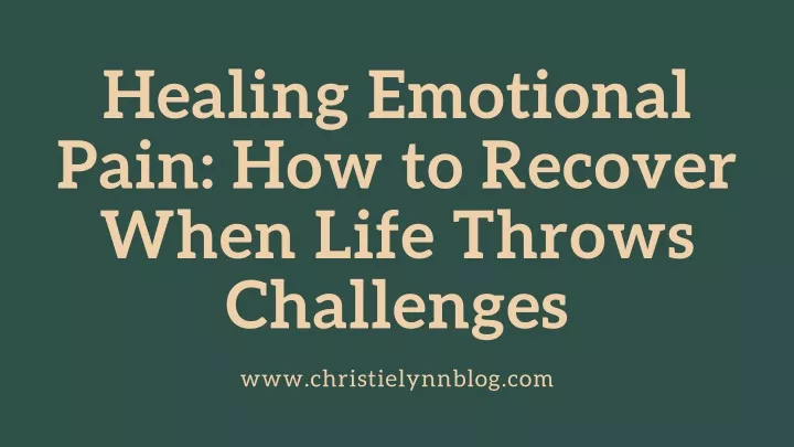 healing emotional pain how to recover when life