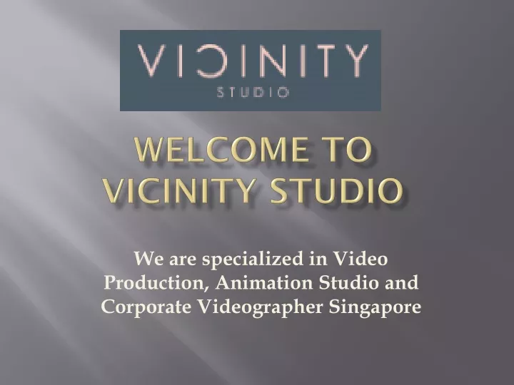 welcome to vicinity studio