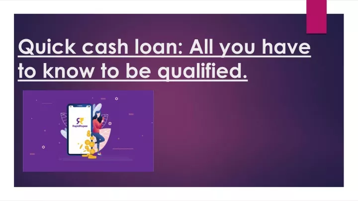 quick cash loan all you have to know to be qualified