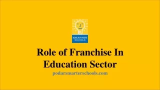 Role Of Franchise In Education Sector