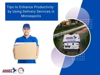 Tips to Enhance Productivity by Using Delivery Services in Minneapolis