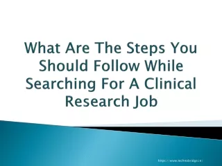 What Are The Steps You Should Follow While Searching For A Clinical Research Job?