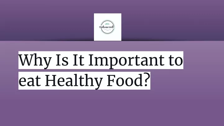 why is it important to eat healthy food