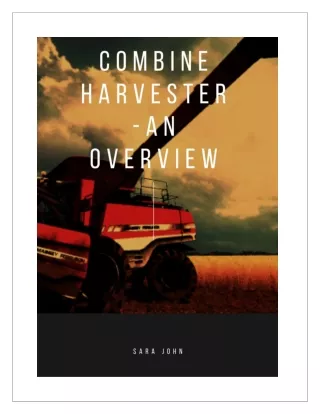 Combine Harvester - An Overview