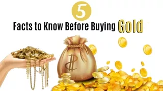 5 Facts To Know Before Buying Gold
