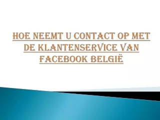 Hoe neemt u contact op met de klantenservice van Facebook België