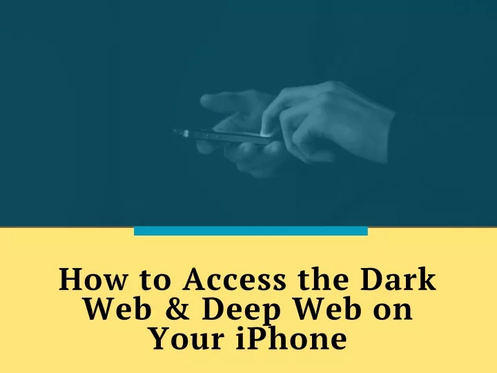how to access the dark web deep web on your iphone