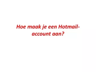Hoe maak je een Hotmail-account aan?