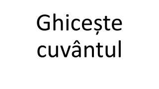 Joc GHICESTE CUVÂNTUL