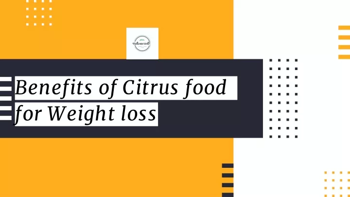 benefits of citrus food for weight loss