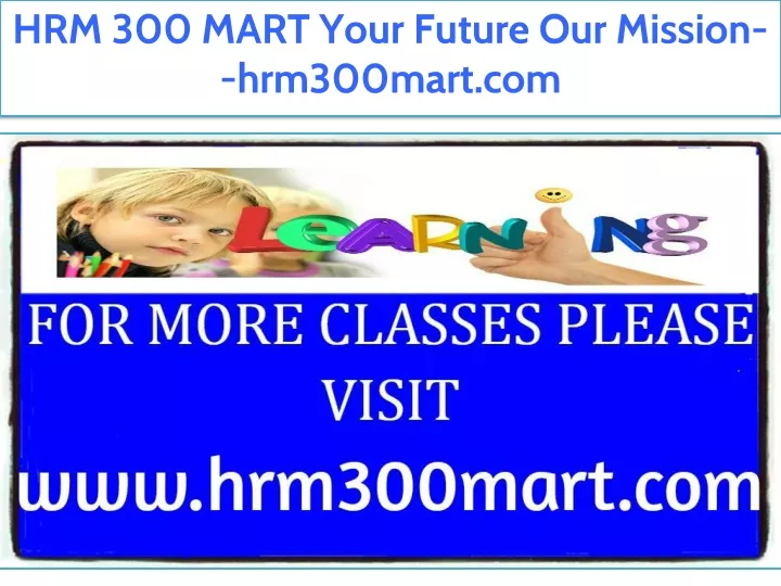 hrm 300 mart your future our mission hrm300mart