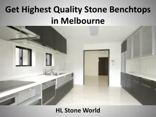 Get Highest Quality Stone Benchtops in Melbourne - HL Stone World