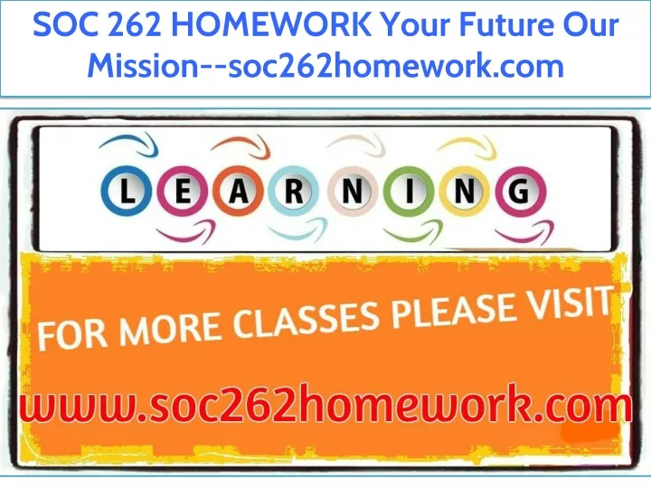 soc 262 homework your future our mission