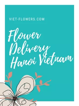 Flower delivery hanoi vietnam through Viet-flowers.com