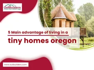 5 Main Advantage of Living in a Tiny Homes Oregon