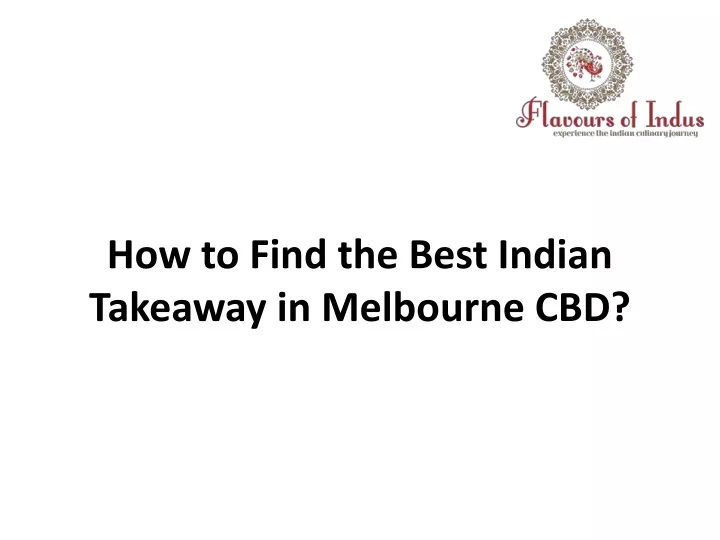 how to find the best indian takeaway in melbourne cbd