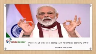 Modi’s Rs 20 lakh-crore package will help India’s economy only if it reaches the states