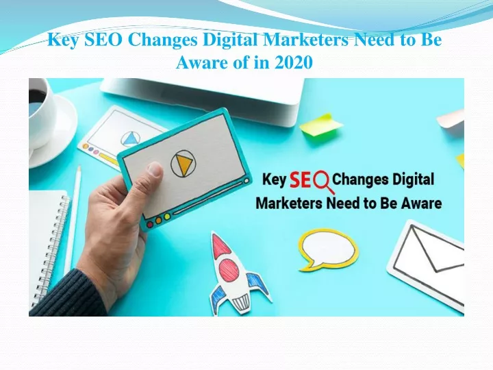 key seo changes digital marketers need