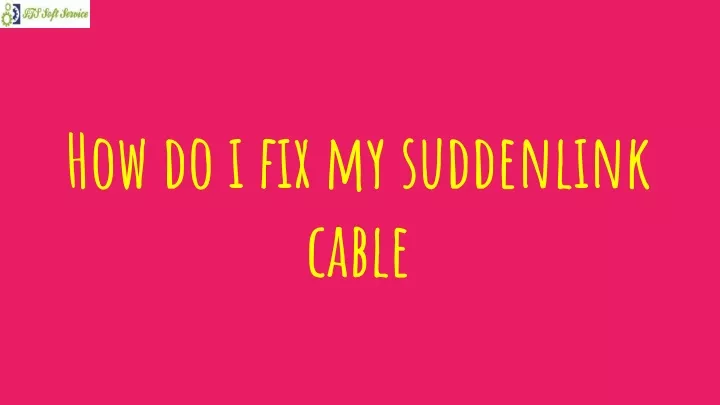how do i fix my suddenlink cable