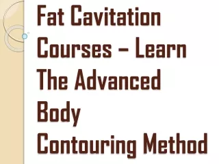 Is it Easy to Learn Fat Cavitation Courses?