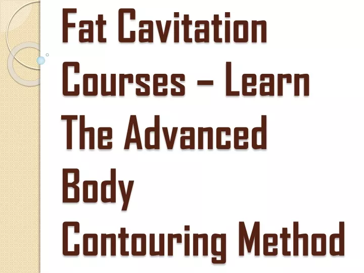 fat cavitation courses learn the advanced body contouring method