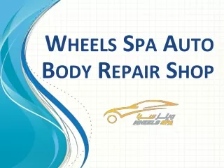 Wheels Spa Auto Body Repair Shop