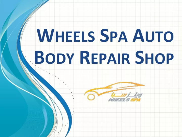wheels spa auto body repair shop