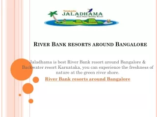 river bank resorts around bangalore