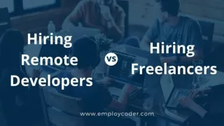 Hiring Remote Developers vs Hiring Freelancers