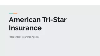 American Tri-Star Insurance offers personal and business insurance.
