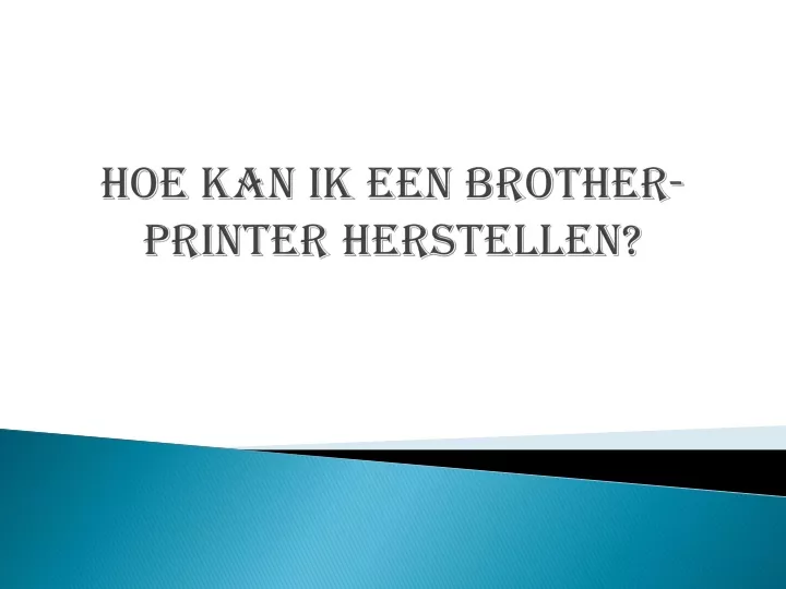 hoe kan ik een brother printer herstellen