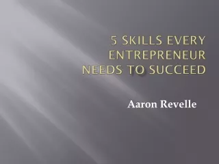 Aaron Revelle - Skills all entrepreneurs need to master