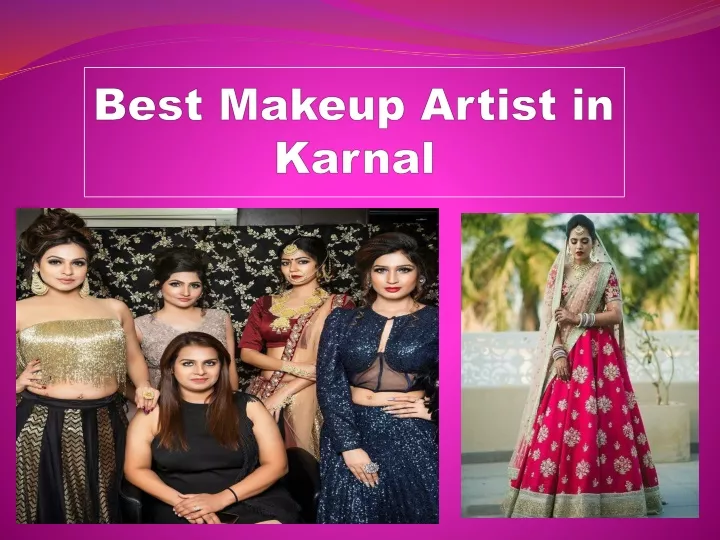 best makeup artist in karnal
