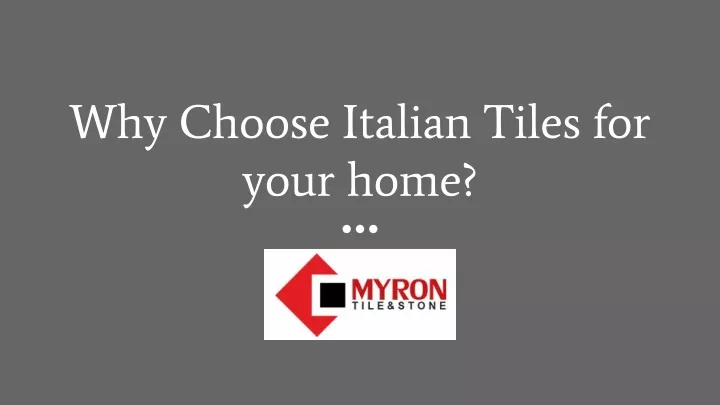 why choose italian tiles for your home