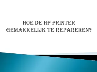 Hoe de HP printer gemakkelijk te repareren?