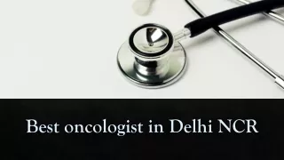 best oncologist in delhi ncr