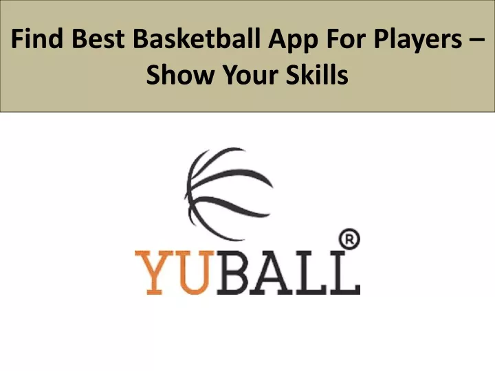 find best basketball app for players show your skills