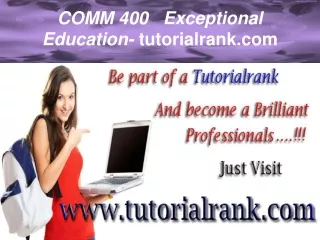 COMM 400   Exceptional Education - tutorialrank.com