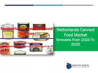 An Extensive Study on Netherlands Canned Food Market