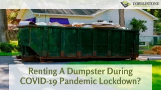 Renting A Dumpster During COVID-19 Pandemic Lockdown?
