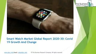 2020 Smart Watch Market Size, Growth, Drivers, Trends And Forecast
