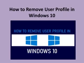 How to Remove User Profile in Windows 10?
