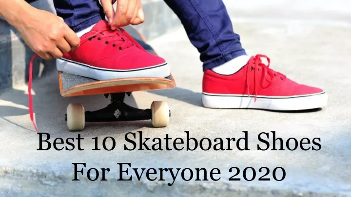 best 10 skateboard shoes for everyone 2020