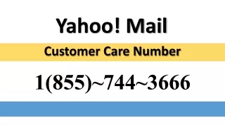 Yahoo Mail Customer Care Number  1(855)-(744)-(3666) USA