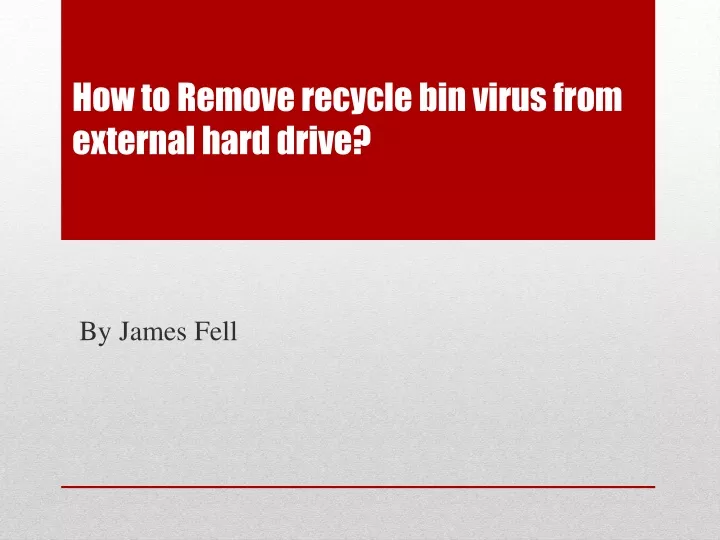 how to remove recycle bin virus from external hard drive