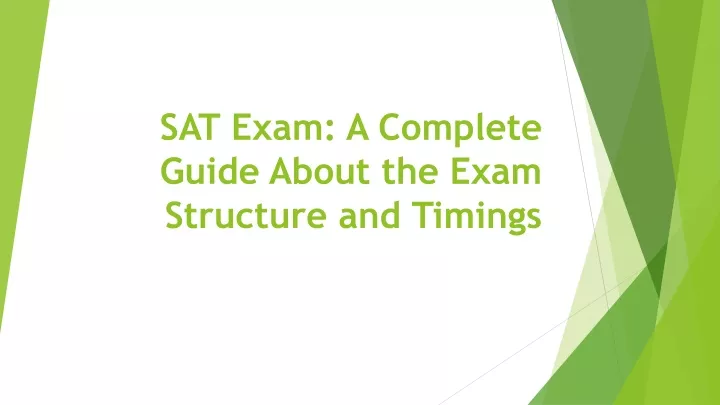 sat exam a complete guide about the exam structure and timings