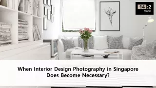 Fundamentals of interior design photography in Singapore
